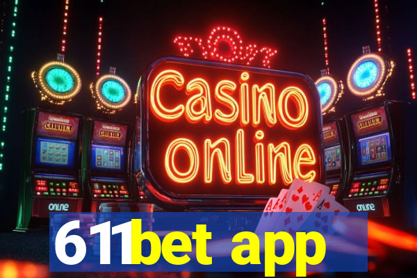 611bet app